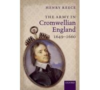 Henry Reece The Army in Cromwellian England, 1649-1660 (Poche)