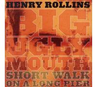 Henry Rollins - Big Ugly Mouth/Short Walk [Import]