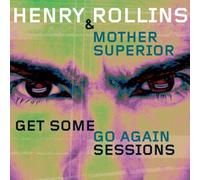 Henry Rollins - Get Some Go Again Sessions [Import]