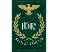 Henry: Roman Military Notebook for Henry - Semper Fidelis Gift for Veterans, Soldiers, Marines, or History Lovers - Personalized Ancient Rome Journal for Men