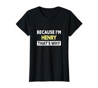 Henry That's Why Funny Henry Name T-Shirt Graphique avec Valeur, Femme, Noir, XS