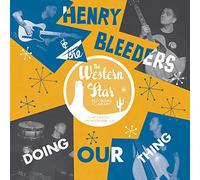 Henry & The Bleeders - Doin' Our Thing