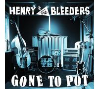 Henry & The Bleeders - Gone to Pot [Import]