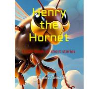 Henry the Hornet: Little book of short stories