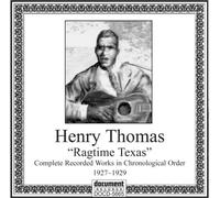Henry Thomas - Ragtime Texas 1927-1929 [Cd]