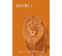 Henry V: Annotated Edition