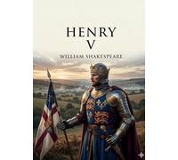 Henry V: by William Shakespeare