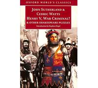 Henry V, War Criminal? and Other Shakespeare Puzzles