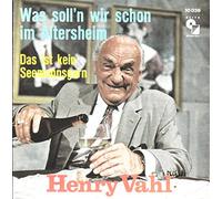 Henry Vahl - VAHL, HENRY / Was soll`n wir schon im Altersheim / Das ist kein Seemannsgarn / Bildhülle / ELITE SPECIAL # 10 039 / Deutsche Pressung / 7" Vinyl Single Schallplatte / Orchester Walter Storck / Uwe-Born Singers