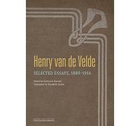 Henry Van De Velde: Selected Essays, 1889-1914