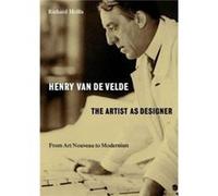 Henry van de Velde The Artist as Designer by Richard Hollis Richard Hollis (Auteur)