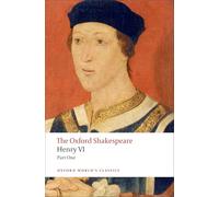 William Shakespeare – Henry VI, Partie I – Oxford University Press