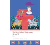 Henry VI, Partie I – The New Oxford Shakespeare – Oxford University Press