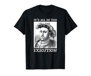 Henry VIII 8e - Citation drôle d'histoire Anglaise T-Shirt Graphique avec Valeur