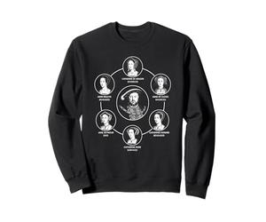 Henry VIII Six épouses Tudor Histoire Diagramme Graphique Sweatshirt