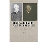 Henry Walters and Bernard Berenson Stanley Mazaroff (Auteur)