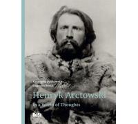 Henryk Arctowski. Dans un monde de pensées