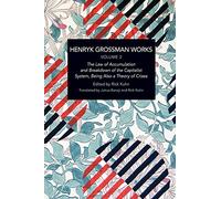Henryk Grossman Works: The Law of Accumulation and Breakdown of the Capitalist System, Being Also a Theory of Crises (3)