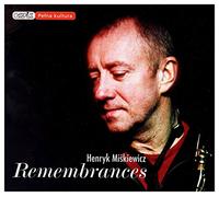 Henryk MiĹkiewicz - Henryk MiĹkiewicz: Remembrances [CD]