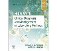 Henrys Clinical Diagnosis and Management by Laboratory Methods - Pincus Matthew R. Professor Department of Pathology State University of New York Downstat Pincus Matthew R. Professor Department of Pat