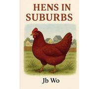 HENS IN THE SUBURBS