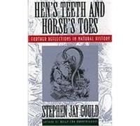 Hen's Teeth and Horse's Toes Stephen Jay Gould (Auteur)