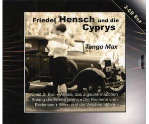 Hensch Friedel und die Cyprys - Tango Max [Import]
