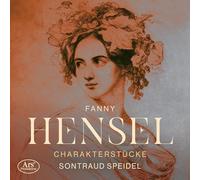 Hensel, Fanny : Musique pour Piano-Pièces de Caractère