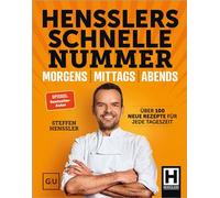 Hensslers Schnelle Nummer - morgens, mittags, abends Über 100 neue Rezepte für jede Tageszeit - Steffen Henssler - GRÄFE UND UNZER Verlag GmbH - ebook (ePub) - Livre