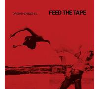 Hentschel, Orson - Feed the Tape -Hq-