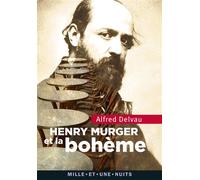Heny Murger et la bohème - Alfred Delvau - Mille Et Une Nuits - Poche - Essai