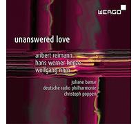 Henze / Reimann / Rihm / Banse / Poppen - Unanswered Love [New CD]
