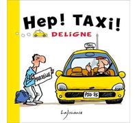 Hep ! Taxi ! - Frédéric Deligne - Lajouanie - cartonné - Bande dessinée