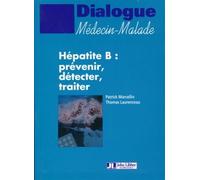 Hépatite B : prévenir, détecter, traiter Prévenir, détecter, traiter - Patrick Marcellin - John Libbey Eurotext - broché - Scolaire / Universitaire