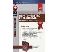 Hépato-gastro-entérologie. Chirurgie digestive, Edition 2013
