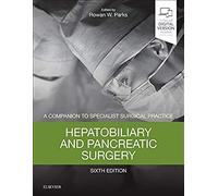 Hepatobiliary And Pancreatic Surgery : A Companion To Specialist Surgical Practice