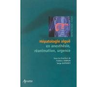 Hépatologie aïgue en anesthésie, réanimation, urgence