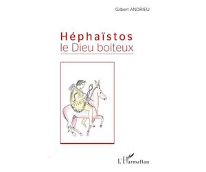 Héphaïstos le Dieu boiteux