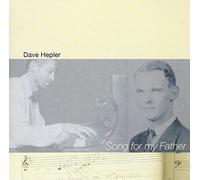 Hepler, Dave - Song for My Father