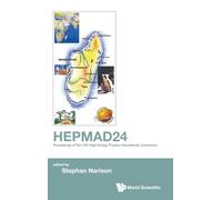 Hepmad24 - Proceedings Of The 14th High-energy Physics International Conference