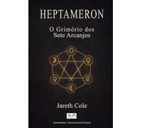 Heptameron: O Grimório dos Sete Arcanjos