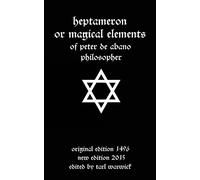 Heptameron: or Magical Elements