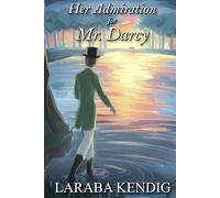 Her Admiration for Mr. Darcy