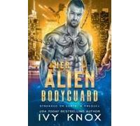 Her Alien Bodyguard (Stranded On Earth)