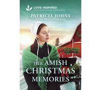 Her Amish Christmas Memories An Uplifting Inspirational Romance - Patricia Johns - Love Inspired - ebook (ePub) - Livre