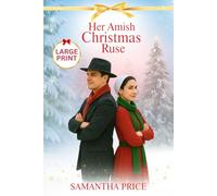 Her Amish Christmas Ruse LARGE PRINT: Amish Romance