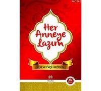 Her Anneye Lazım: Dua ve Bilgi Hazinesi