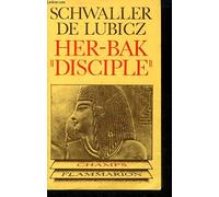 Her-Bak, disciple de la sagesse égyptienne