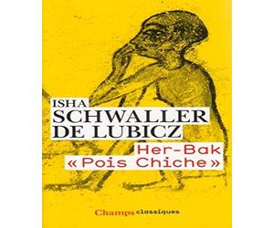 Her-Bak "Pois Chiche". Visage vivant de l'ancienne Egypte