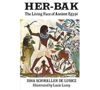 Her-Bak: The Living Face of Ancient Egypt